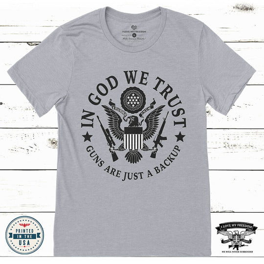 Guns Are Just A Backup T-Shirt