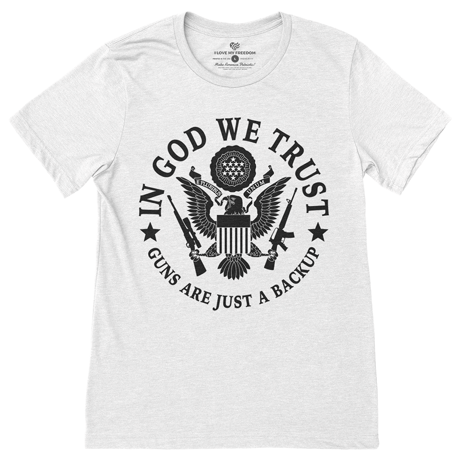 Guns Are Just A Backup T-Shirt