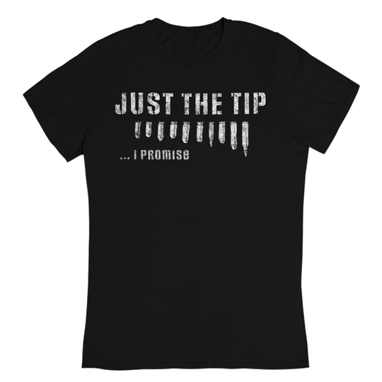 Just The Tip T-Shirt