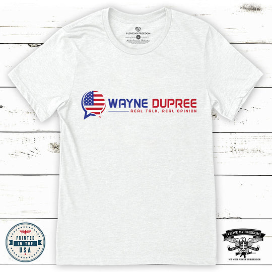 Wayne Dupree Real Talk T-Shirt
